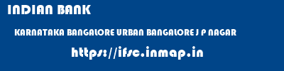 INDIAN BANK  KARNATAKA BANGALORE URBAN BANGALORE J P NAGAR  ifsc code